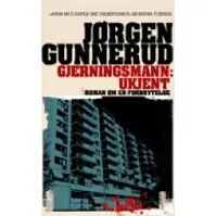 Bilde av Gjerningsmann: ukjent - En krim og spenningsbok av Jørgen Gunnerud