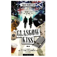 Bilde av Glasgow kiss av Roar Ræstad - Skjønnlitteratur