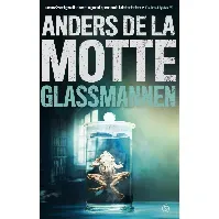 Bilde av Glassmannen - En krim og spenningsbok av Anders De la Motte