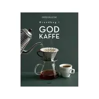 Bilde av Grundbog i god kaffe | Coffee Collective | Språk: Dansk Bøker - Mat & Vin