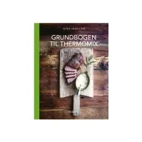 Bilde av Grundbogen til Thermomix - av Friehling Peter - book (innbundet bok) | Språk: Dansk Bøker - Ungdomsbøker