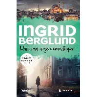 Bilde av Hun som ingen unnslipper - En krim og spenningsbok av Ingrid Berglund