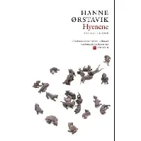 Bilde av Hyenene av Hanne Ørstavik - Skjønnlitteratur