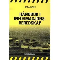 Bilde av Håndbok i informasjonsberedskap - En bok av Kjell Løvik