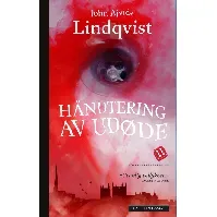 Bilde av Håndtering av udøde - En krim og spenningsbok av John Ajvide Lindqvist