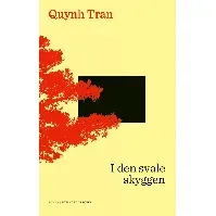 Bilde av I den svale skyggen av Quynh Tran - Skjønnlitteratur