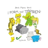 Bilde av I form med Tapiren! | Jakob Martin Strid | Språk: Dansk Bøker - Bilde- og pappbøker - Bildebøker