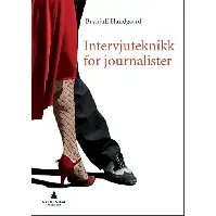 Bilde av Intervjuteknikk for journalister - En bok av Brynjulf Handgaard