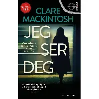 Bilde av Jeg ser deg - En krim og spenningsbok av Clare Mackintosh