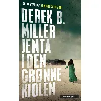 Bilde av Jenta i den grønne kjolen - En krim og spenningsbok av Derek B. Miller