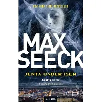 Bilde av Jenta under isen - En krim og spenningsbok av Max Seeck