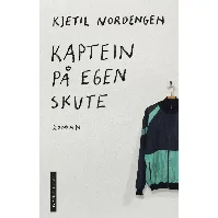 Bilde av Kaptein på egen skute av Kjetil Nordengen - Skjønnlitteratur