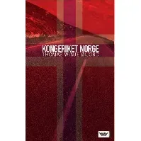 Bilde av Kongeriket Norge av Thomas Winje Øijord - Skjønnlitteratur