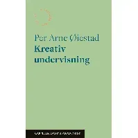 Bilde av Kreativ undervisning - En bok av Per Arne Øiestad