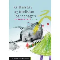 Bilde av Kristen arv og tradisjon i barnehagen - En bok av Helje Kringlebotn Sødal