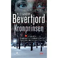 Bilde av Kronprinsen - En krim og spenningsbok av Alexandra Beverfjord