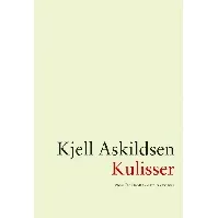 Bilde av Kulisser av Kjell Askildsen - Skjønnlitteratur