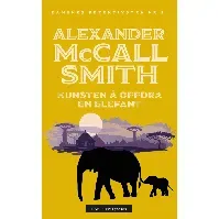 Bilde av Kunsten å oppdra en elefant - En krim og spenningsbok av Alexander McCall Smith