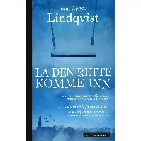 Bilde av La den rette komme inn - En krim og spenningsbok av John Ajvide Lindqvist