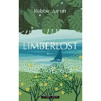 Bilde av Limberlost av Robbie Arnott - Skjønnlitteratur