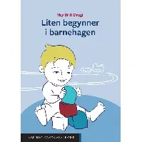 Bilde av Liten begynner i barnehagen - En bok av May Britt Drugli