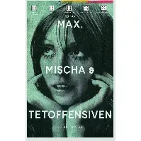Bilde av Max, Mischa & Tetoffensiven av Johan Harstad - Skjønnlitteratur