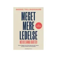 Bilde av Meget mere ledelse | Anders Trillingsgaard | Språk: Dansk Bøker - Diverse bøker