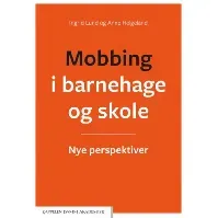 Bilde av Mobbing i barnehage og skole - En bok av Ingrid Lund