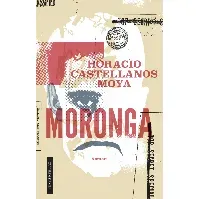 Bilde av Moronga - En krim og spenningsbok av Horacio Castellanos Moya