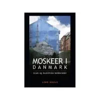 Bilde av Moskeer i Danmark | Lene Kühle | Språk: Dansk Bøker - Kropp & Sinn - Religion
