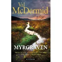 Bilde av Myrgraven - En krim og spenningsbok av Val McDermid