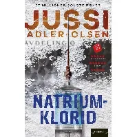 Bilde av Natriumklorid - En krim og spenningsbok av Jussi Adler-Olsen