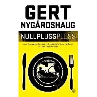 Bilde av Nullpluss pluss av Gert Nygårdshaug - Skjønnlitteratur