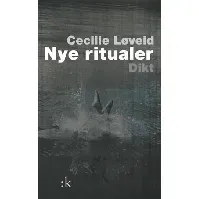 Bilde av Nye ritualer av Cecilie Løveid - Skjønnlitteratur