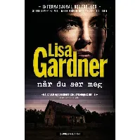 Bilde av Når du ser meg - En krim og spenningsbok av Lisa Gardner
