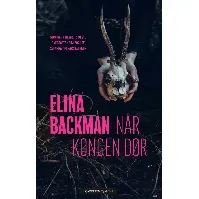 Bilde av Når kongen dør - En krim og spenningsbok av Elina Backman