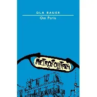 Bilde av Om Paris av Ola Bauer - Skjønnlitteratur