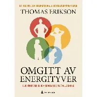 Bilde av Omgitt av energityver - En bok av Thomas Erikson