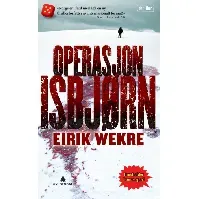 Bilde av Operasjon Isbjørn - En krim og spenningsbok av Eirik Wekre