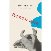 Bilde av Perverst navn av Ida Frette - Skjønnlitteratur