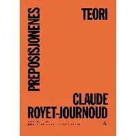 Bilde av Preposisjonenes teori av Claude Royet-Journoud - Skjønnlitteratur