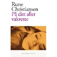 Bilde av På ditt aller vakreste av Rune Christiansen - Skjønnlitteratur