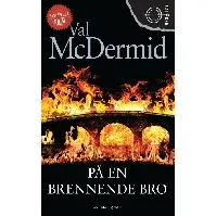 Bilde av På en brennende bro - En krim og spenningsbok av Val McDermid