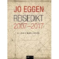 Bilde av Reisedikt 2007-2017 av Jo Eggen - Skjønnlitteratur