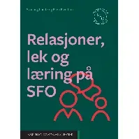 Bilde av Relasjoner, lek og læring på SFO - En bok av Svanaug Lunde