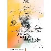 Bilde av Relasjoner, tanker og følelser i skolen - En bok av Anne Torhild Klomstén