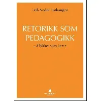 Bilde av Retorikk som pedagogikk - En bok av Leif-André Trøhaugen