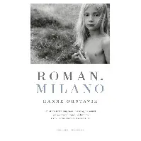 Bilde av Roman. Milano av Hanne Ørstavik - Skjønnlitteratur