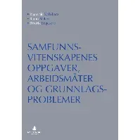 Bilde av Samfunnsvitenskapenes oppgaver, arbeidsmåter og grunnlagsproblemer - En bok av Ragnvald Kalleberg