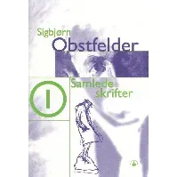 Bilde av Samlede skrifter I av Sigbjørn Obstfelder - Skjønnlitteratur